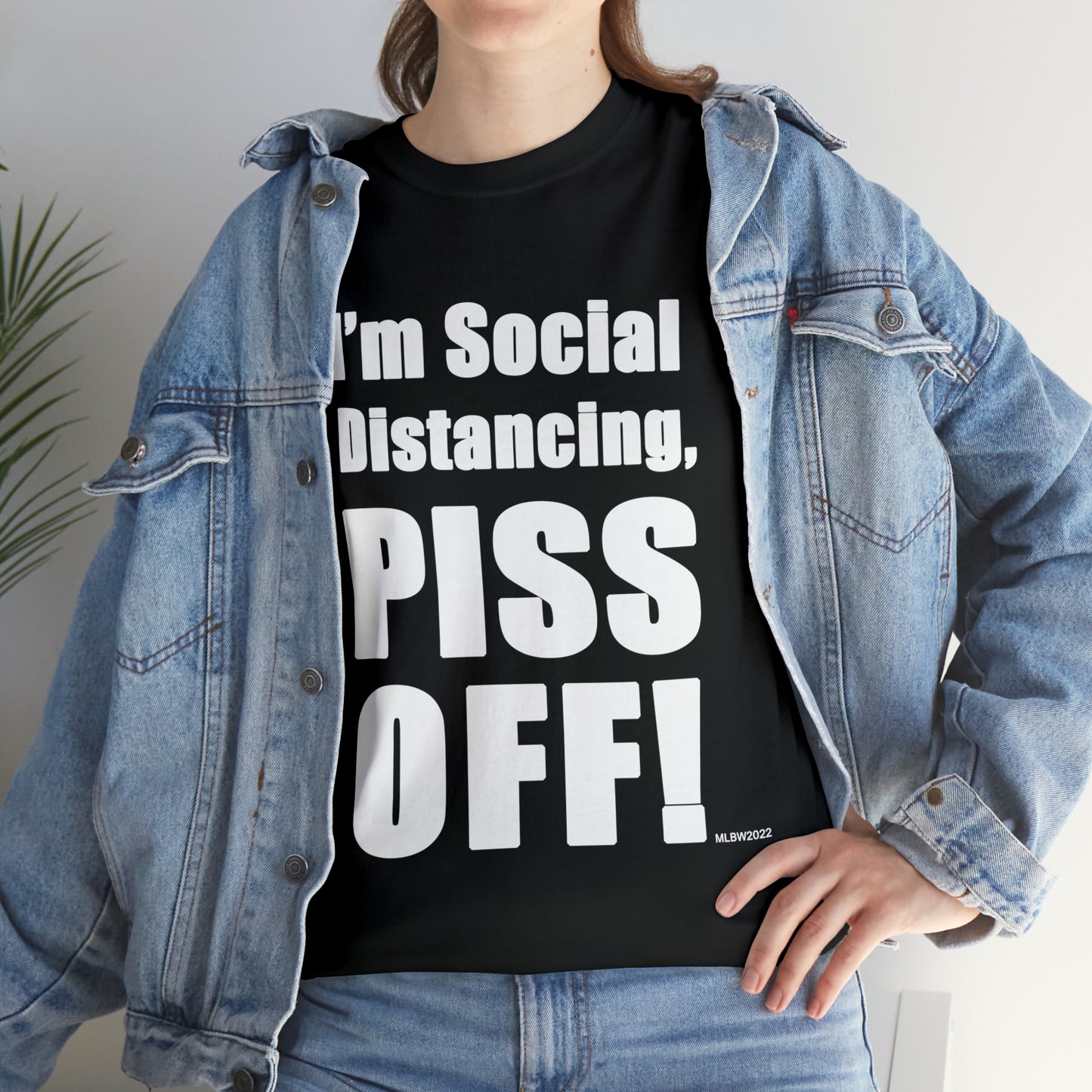 I'm Social Distancing, PI*S O*F! - Unisex Heavy Cotton Tee (Black)