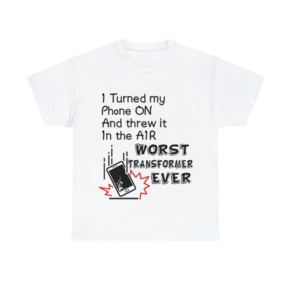 I TURNED MY PHONE ON - Unisex Heavy Cotton Tee - AUS