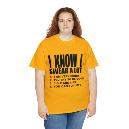 I KNOW I SWEAR A LOT (Po**** Version) - Unisex Heavy Cotton Tee - AUS