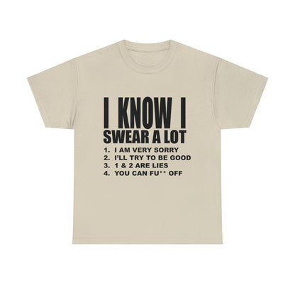 I KNOW I SWEAR A LOT (Po**** Version) - Unisex Heavy Cotton Tee - AUS