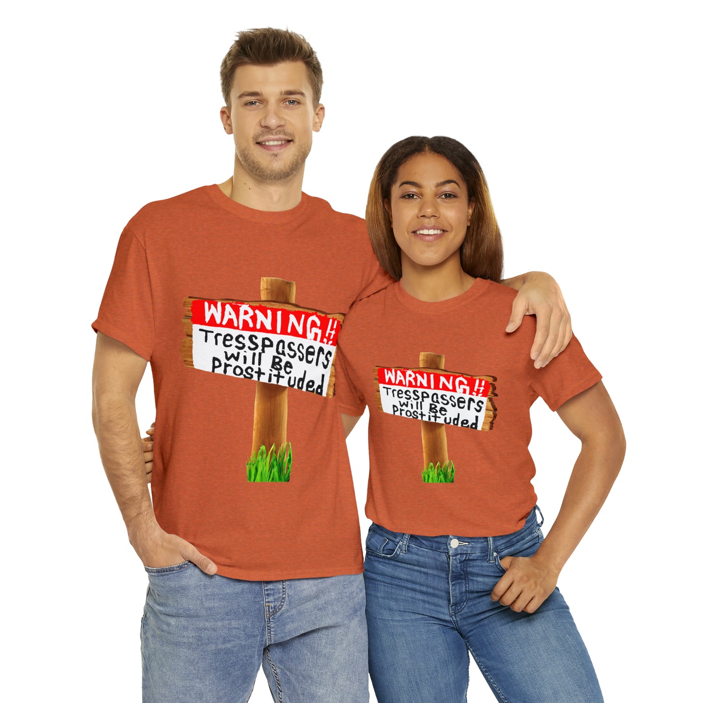 WARNING TRESSPASSERS WILL BE PROSTITUDED - Funny Unisex Heavy Cotton Tee - AUS