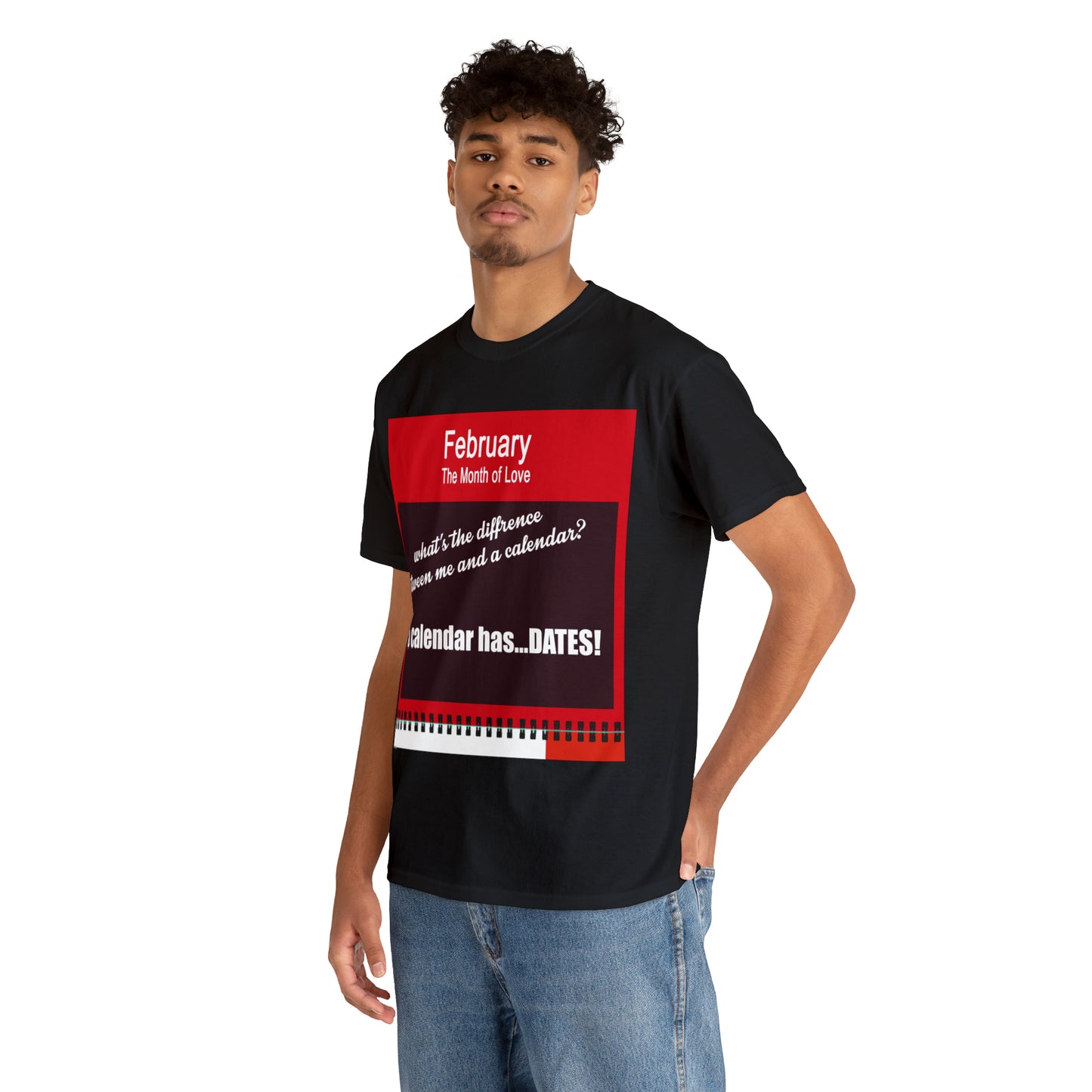 February - The MONTH OF LOVE? - Unisex Heavy Cotton Tee