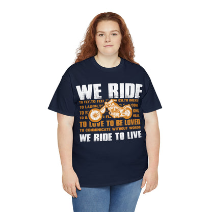WE RIDE TO LIVE - Unisex Heavy Cotton Tee - USA