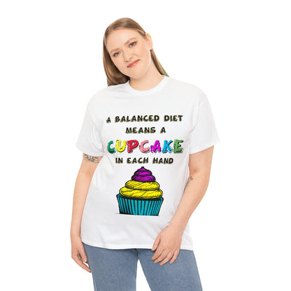 A Balanced Life is a CUPCAKE in Each Hand...  - Unisex Heavy Cotton Tee - AUS