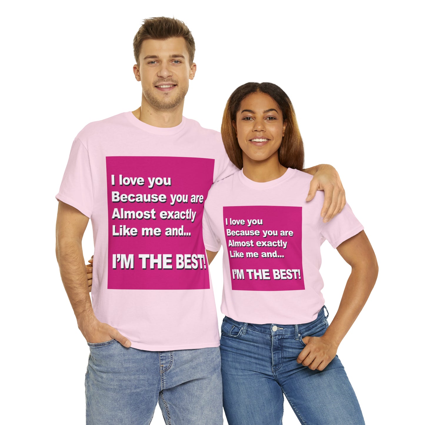 I Love You Because - Unisex Tee