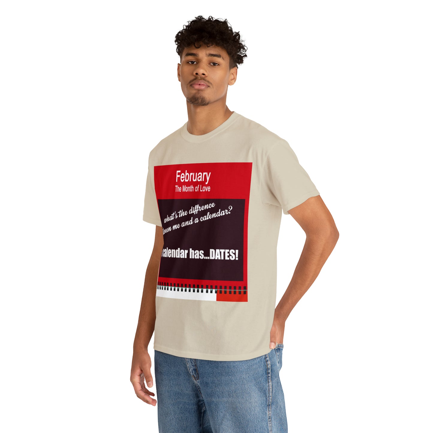 February - The MONTH OF LOVE? - Unisex Heavy Cotton Tee