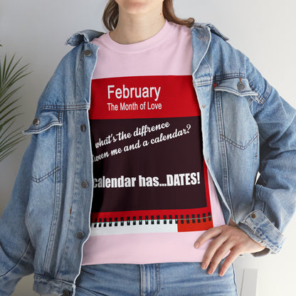 February - The MONTH OF LOVE? - Unisex Heavy Cotton Tee