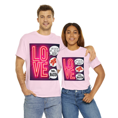 LOVE in in the AIR... or is that BACON? - Unisex Heavy Cotton Tee