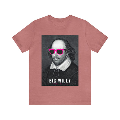 BIG WI**Y (Shakespeare) - Unisex Heavy Cotton Tee - USA