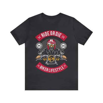 BIKER LIFESTYLE - Ride or Die - Unisex Jersey Short Sleeve Tee