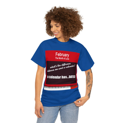 February - The MONTH OF LOVE? - Unisex Heavy Cotton Tee