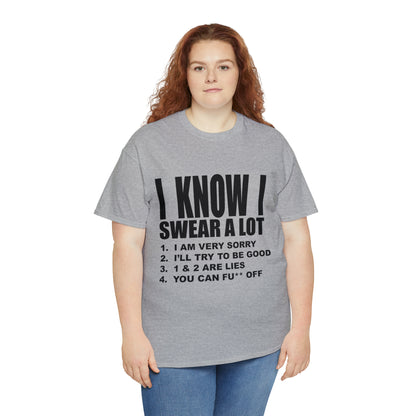 I KNOW I SWEAR A LOT (Po**** Version) - Unisex Heavy Cotton Tee - AUS