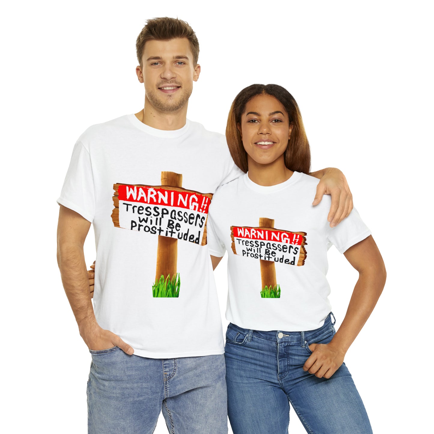 WARNING TRESSPASSERS WILL BE PROSTITUDED - Funny Unisex Heavy Cotton Tee - AUS