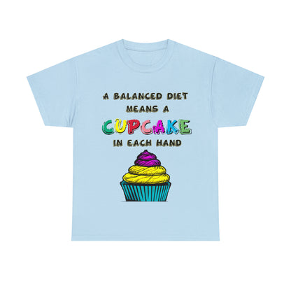 A Balanced Life is a CUPCAKE in Each Hand...  - Unisex Heavy Cotton Tee - AUS