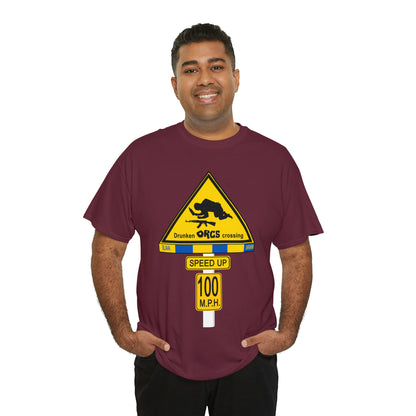 DRU**** ORCS CROSSING ROAD SIGN 100 MPH - Unisex Heavy Cotton Tee - USA