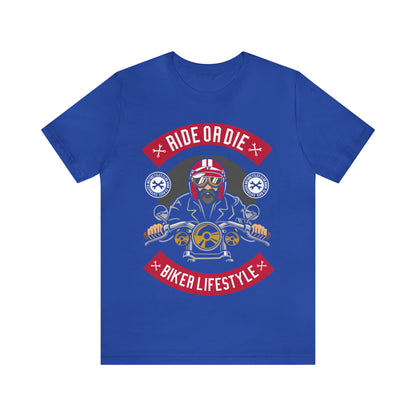 BIKER LIFESTYLE - Ride or Die - Unisex Jersey Short Sleeve Tee