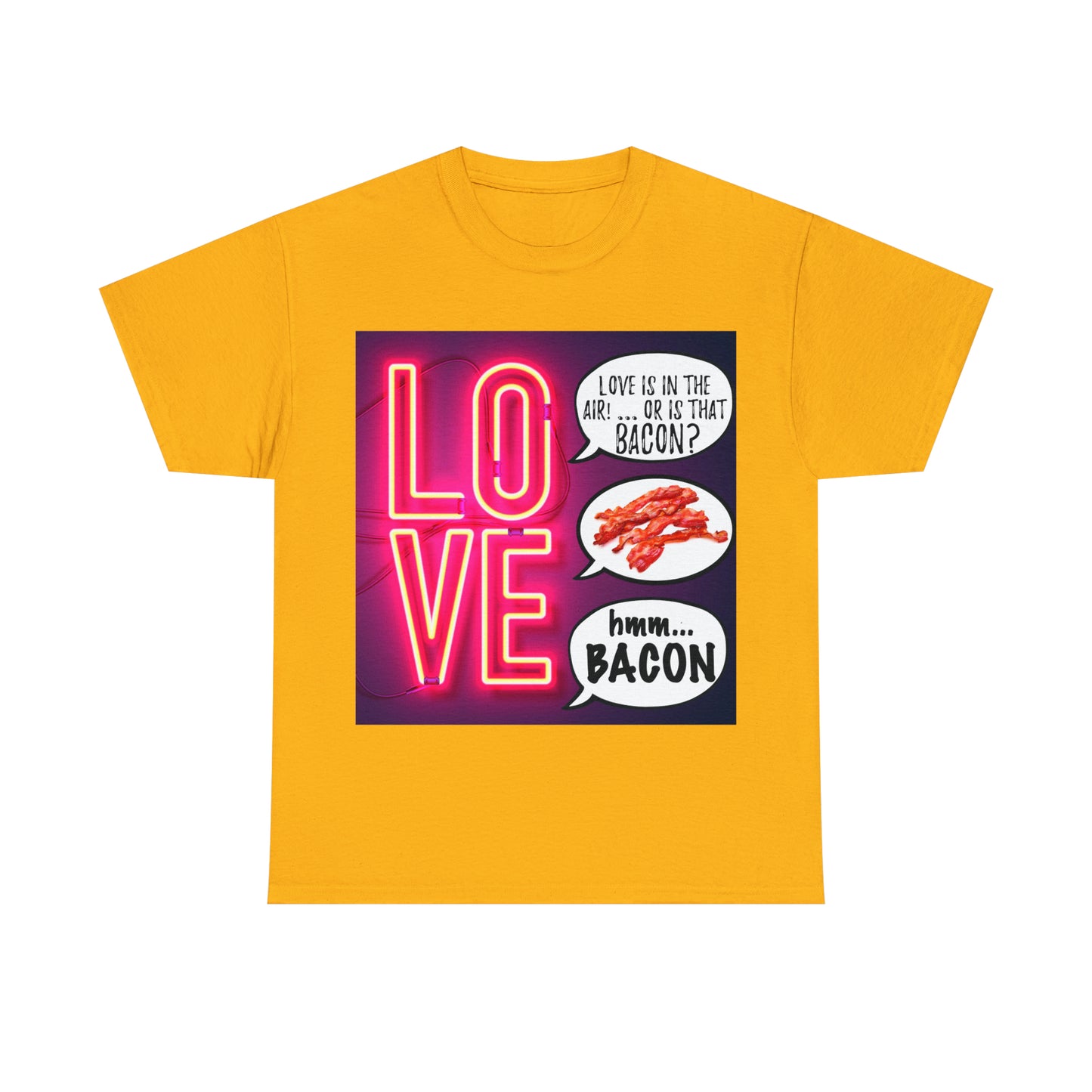 LOVE in in the AIR... or is that BACON? - Unisex Heavy Cotton Tee