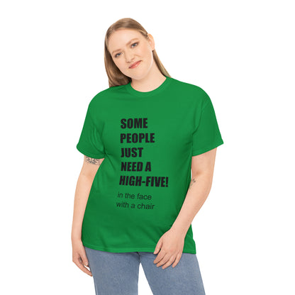 SOME PEOPLE NEED A HIGH-FIVE - Unisex Heavy Cotton Tee - AUS