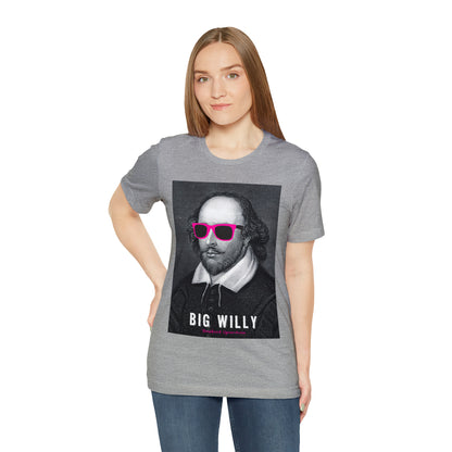 BIG WI**Y (Shakespeare) - Unisex Heavy Cotton Tee - USA