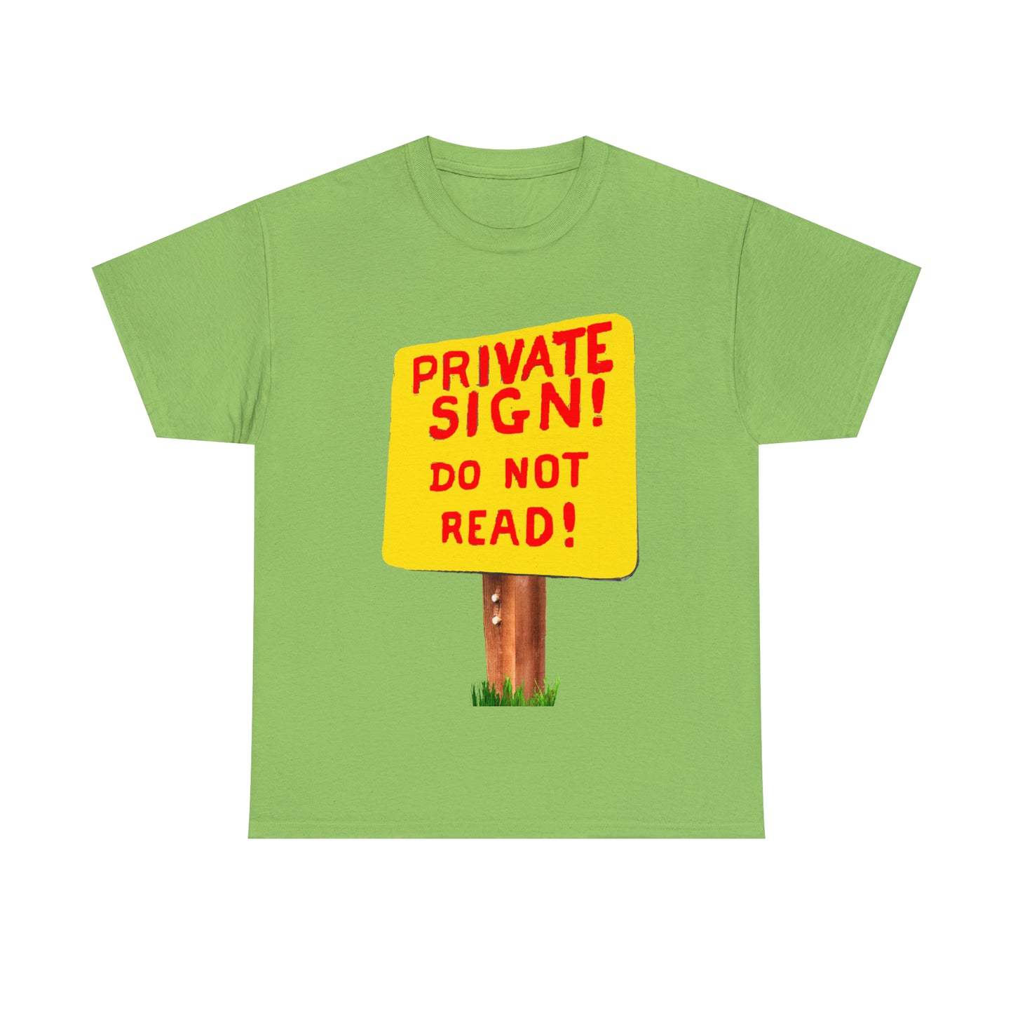 PRIVATE SIGN! DO NOT READ! Silly Sign - Unisex Heavy Cotton Tee - AUS