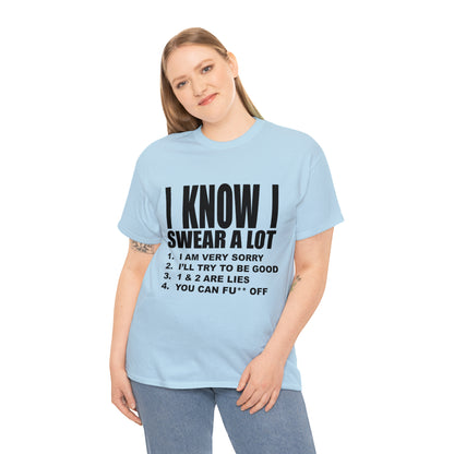 I KNOW I SWEAR A LOT (Po**** Version) - Unisex Heavy Cotton Tee - AUS