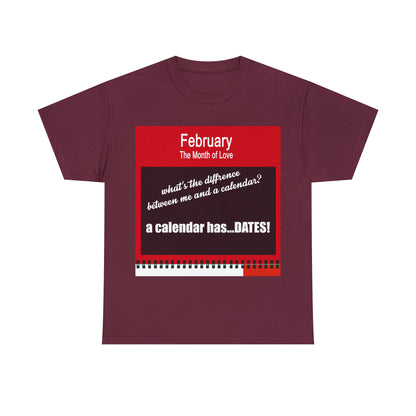 February - The MONTH OF LOVE? - Unisex Heavy Cotton Tee
