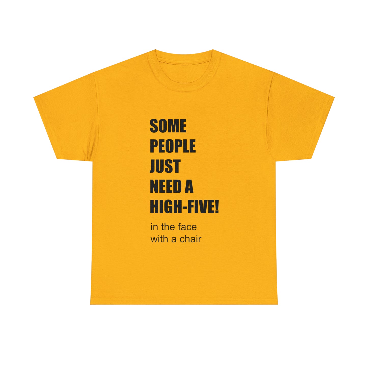 SOME PEOPLE NEED A HIGH-FIVE - Unisex Heavy Cotton Tee - AUS