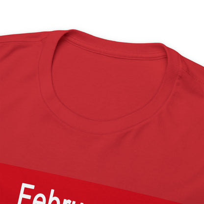 February - The MONTH OF LOVE? - Unisex Heavy Cotton Tee