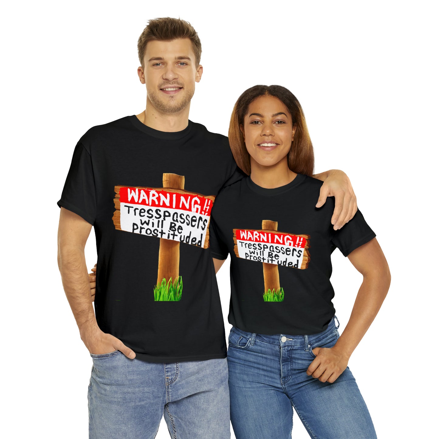 WARNING TRESSPASSERS WILL BE PROSTITUDED - Funny Unisex Heavy Cotton Tee - AUS