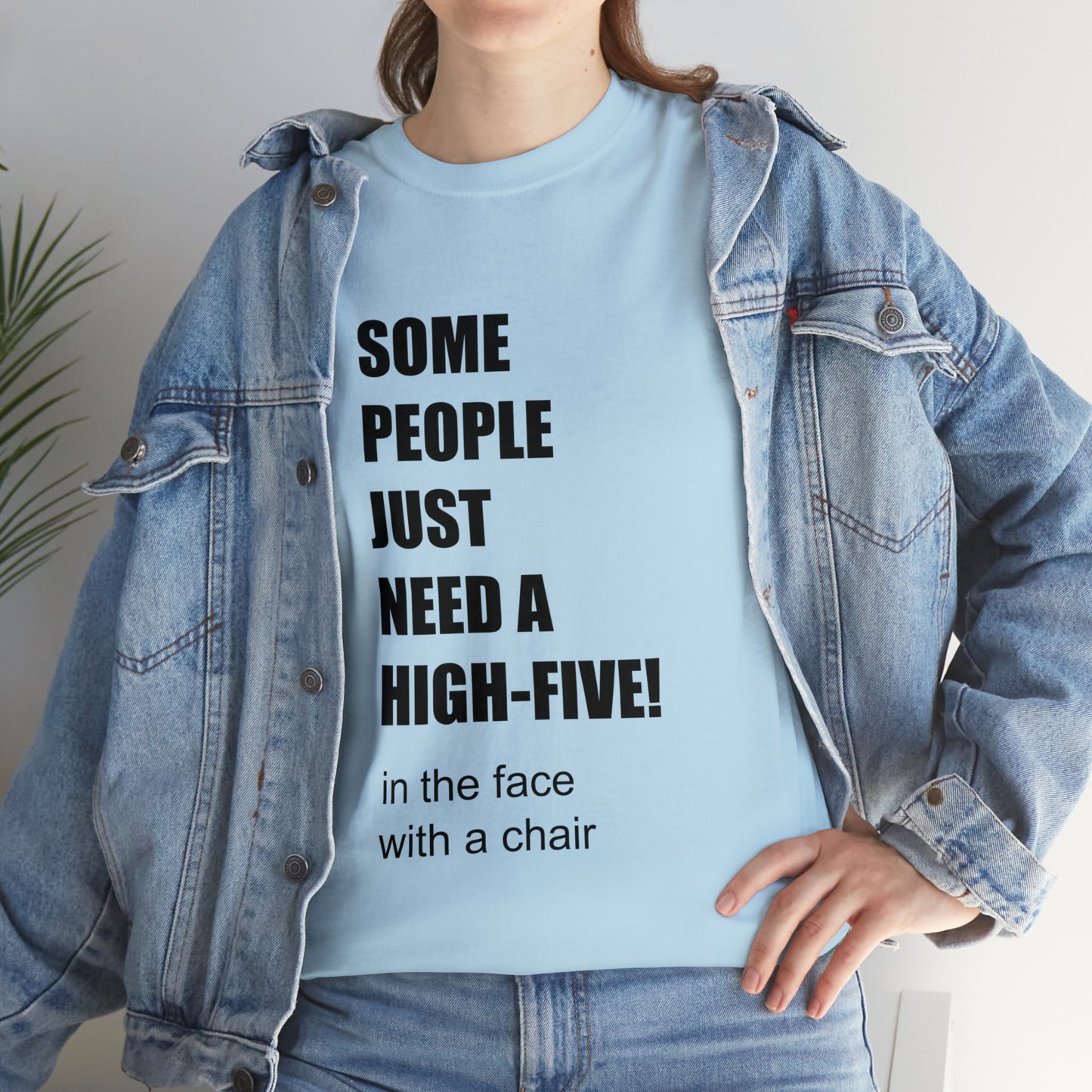 SOME PEOPLE NEED A HIGH-FIVE - Unisex Heavy Cotton Tee - AUS