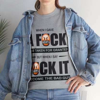 WHEN I GAVE A F***  - Funny Unisex Heavy Cotton Tee - AUS