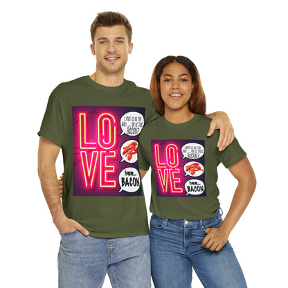 LOVE in in the AIR... or is that BACON? - Unisex Heavy Cotton Tee