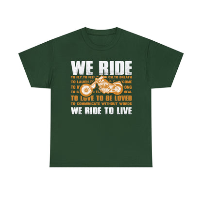 WE RIDE TO LIVE - Printed in the EU - Unisex Heavy Cotton Tee