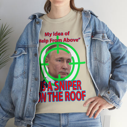 Help from Above SNIPER ON THE ROOF - Funny Unisex Heavy Cotton Tee - USA