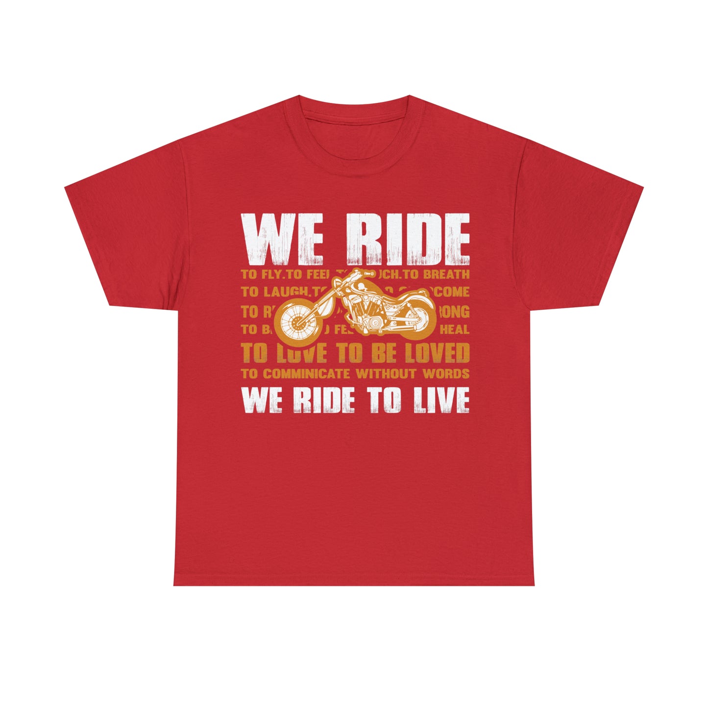 WE RIDE TO LIVE - Unisex Heavy Cotton Tee - USA