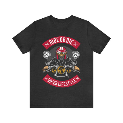 BIKER LIFESTYLE - Ride or Die - Unisex Jersey Short Sleeve Tee