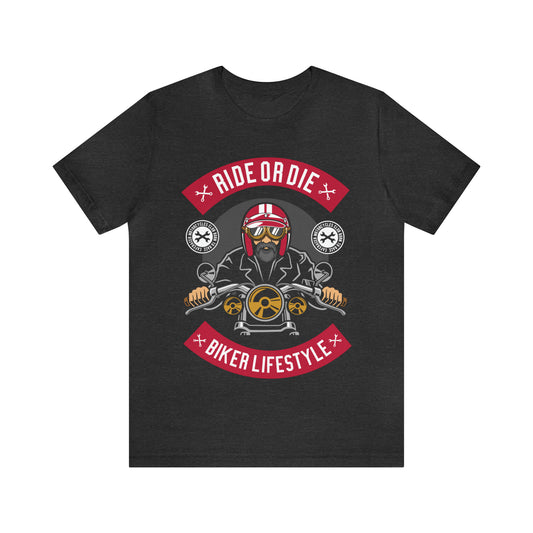 BIKER LIFESTYLE - Ride or Die - Unisex Jersey Short Sleeve Tee
