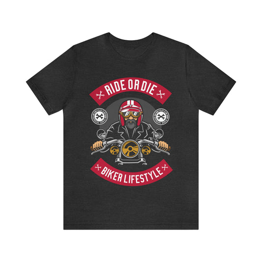 BIKER LIFESTYLE - Ride or Die - Unisex Jersey Short Sleeve Tee