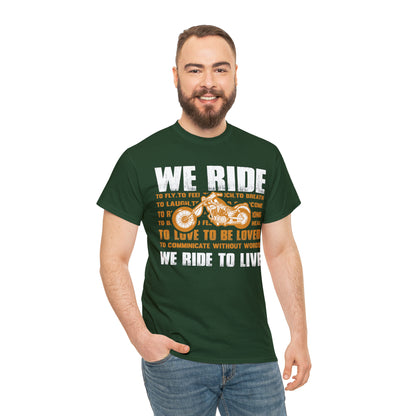 WE RIDE TO LIVE - Printed in the EU - Unisex Heavy Cotton Tee