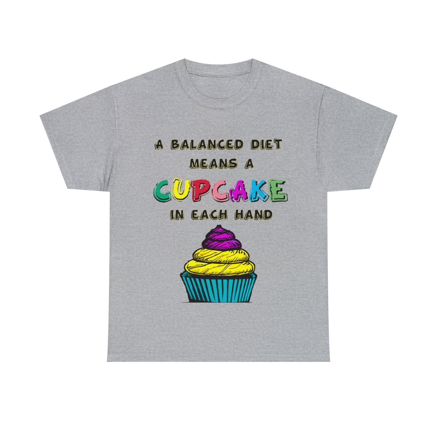 A Balanced Life is a CUPCAKE in Each Hand...  - Unisex Heavy Cotton Tee - AUS