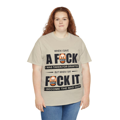 WHEN I GAVE A F***  - Funny Unisex Heavy Cotton Tee - AUS