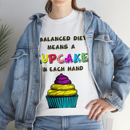 A Balanced Life is a CUPCAKE in Each Hand...  - Unisex Heavy Cotton Tee - AUS