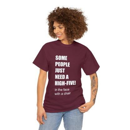 SOME PEOPLE NEED A HIGH-FIVE - Unisex Heavy Cotton Tee - AUS