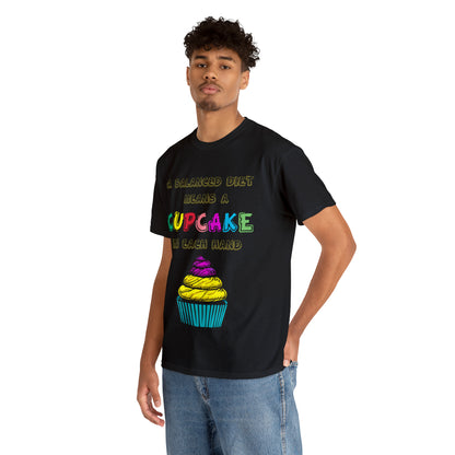 A Balanced Life is a CUPCAKE in Each Hand...  - Unisex Heavy Cotton Tee - AUS