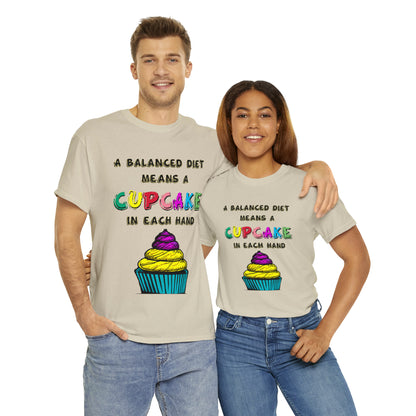 A Balanced Life is a CUPCAKE in Each Hand...  - Unisex Heavy Cotton Tee - AUS