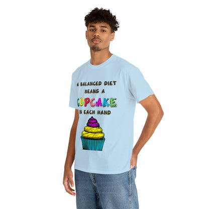 A Balanced Life is a CUPCAKE in Each Hand...  - Unisex Heavy Cotton Tee - AUS