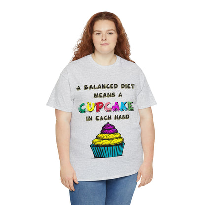 A Balanced Life is a CUPCAKE in Each Hand...  - Unisex Heavy Cotton Tee - AUS