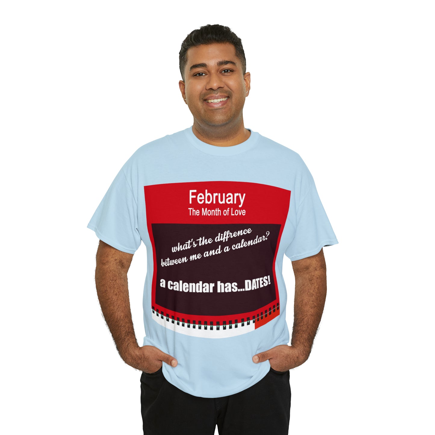 February - The MONTH OF LOVE? - Unisex Heavy Cotton Tee