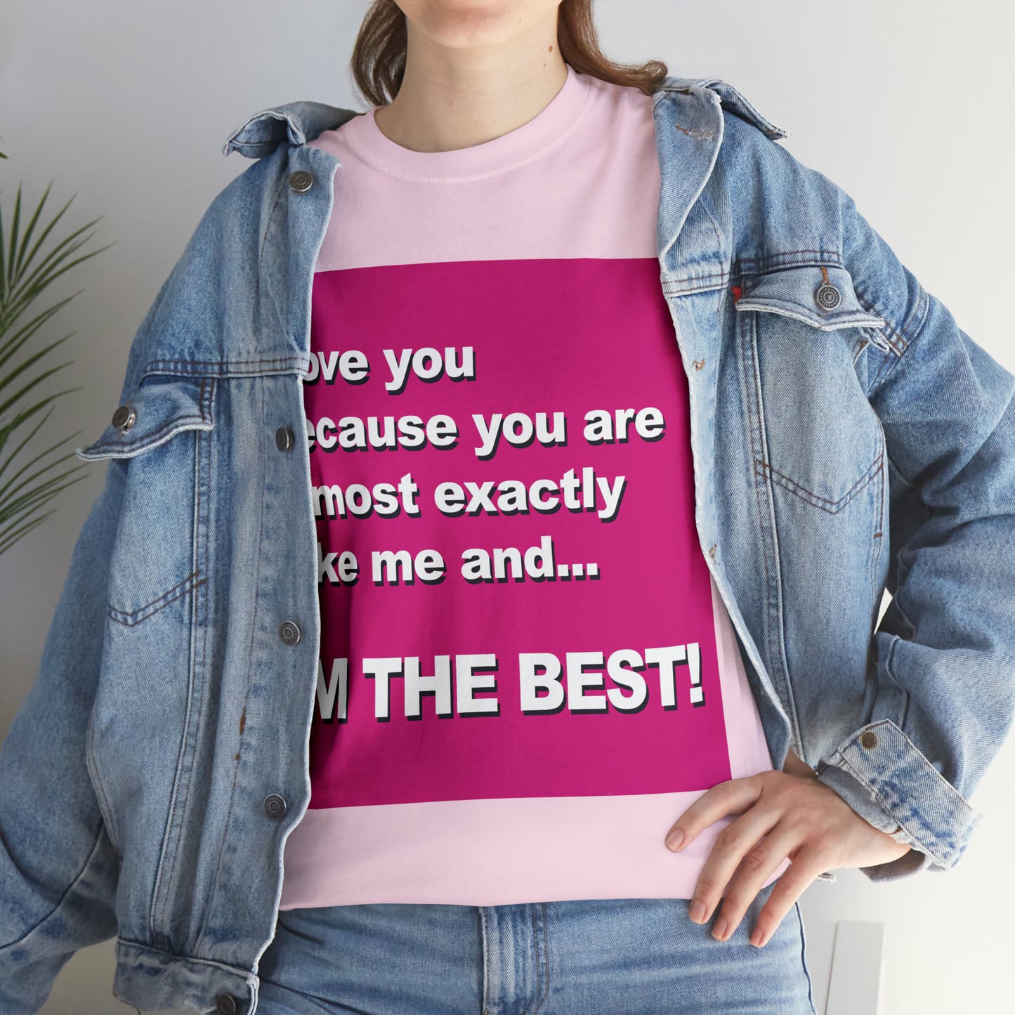I Love You Because - Unisex Tee