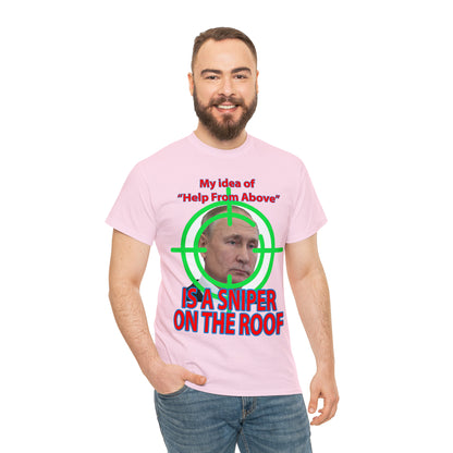 Help from Above SNIPER ON THE ROOF - Funny Unisex Heavy Cotton Tee - USA